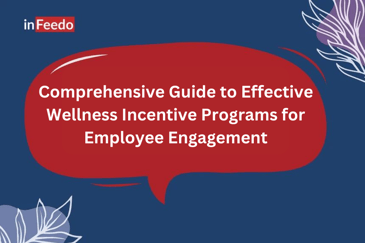 Comprehensive Guide to Effective Wellness Incentive Programs for Employee Engagement
