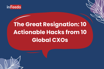 great resignation hacks from CXOs