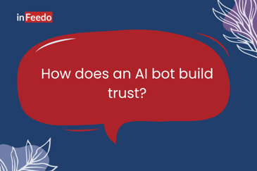How AI bot builds trust