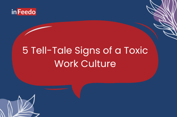 signs of toxic work culture